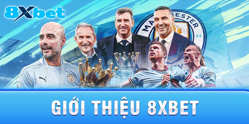 8xbet hợp tác Manchester City trong lĩnh vực cá cược thể thao